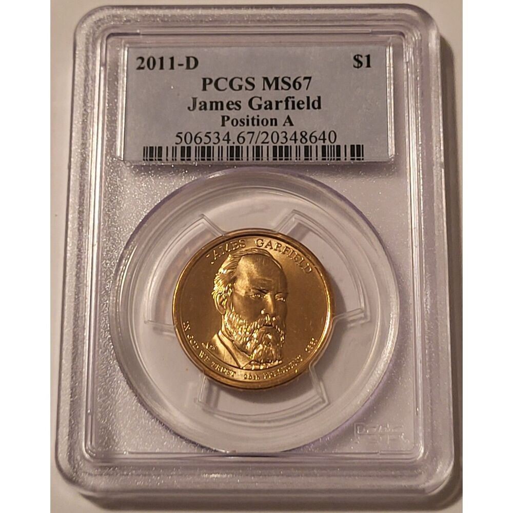 2011 D James Garfield Presidential Dollar Position A MS67 PCGS